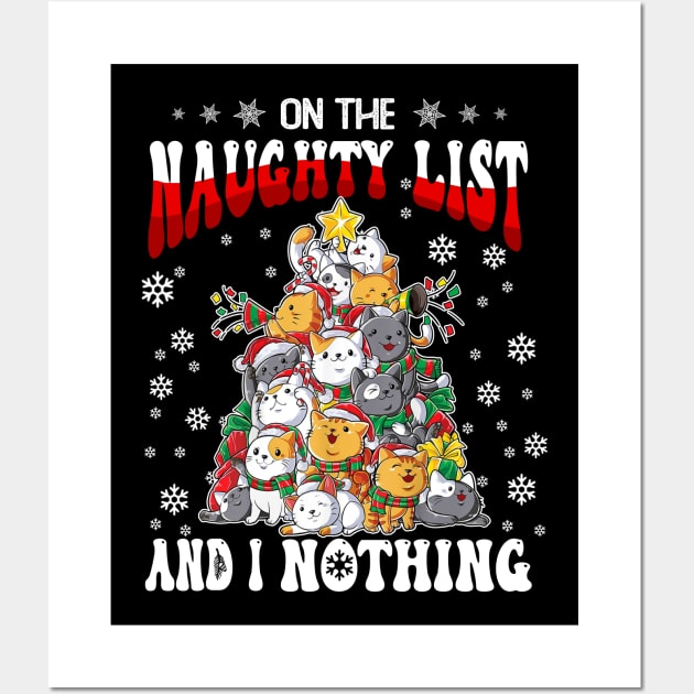 On The Naughty List And I Regret Nothing Cats Christmas Wall Art by JennyArtist